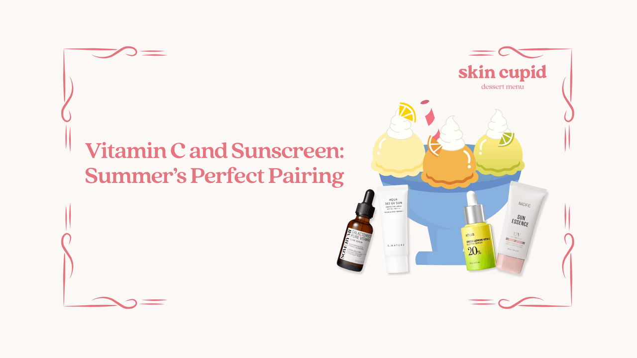 Vitamin C and Sunscreen: Summer’s Perfect Pairing - Skin Cupid