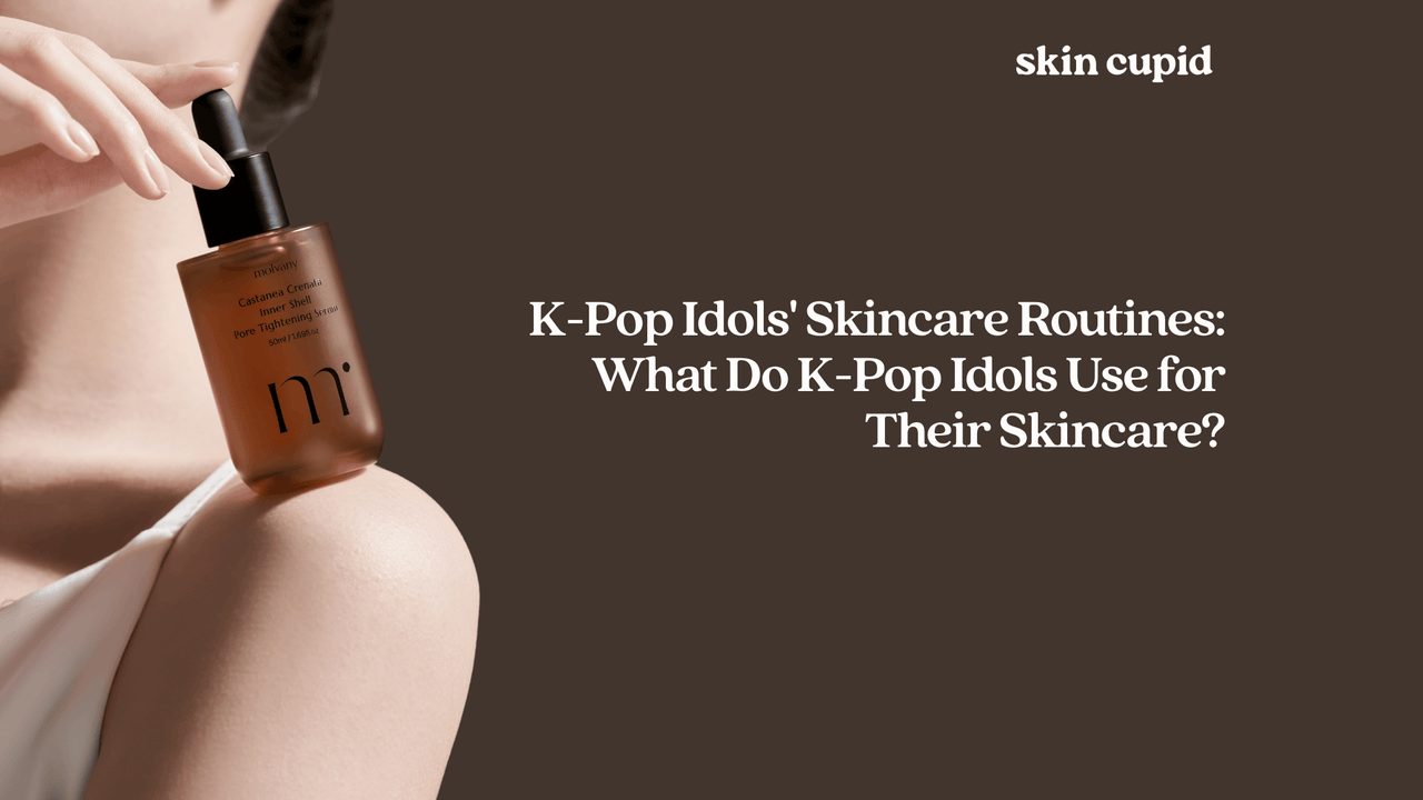 K-Pop Idols' Skincare Routines: What Do K-Pop Idols Use for Their Skincare?