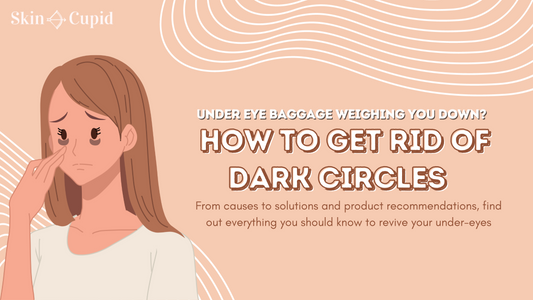 How to get rid of dark circles, Skin Cupid Blog