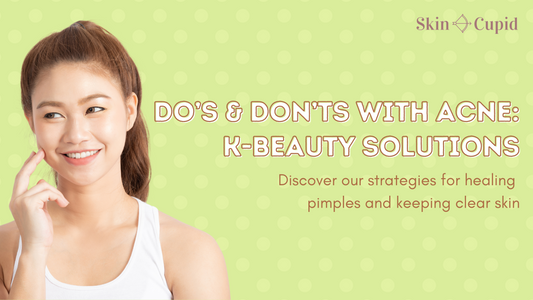 Do’s and Don’ts with Acne: K-Beauty Solutions for Pimples
