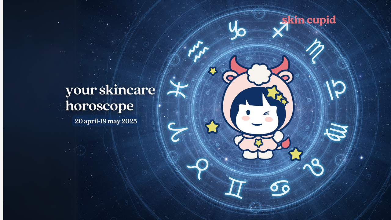 Your K-Beauty Skincare Horoscope for Taurus Season: 20 April-19 May 2025